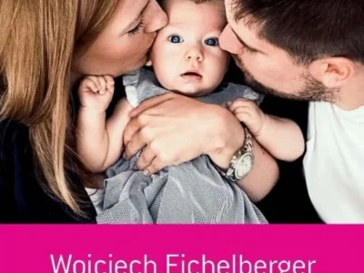 Jak wychować szczęśliwe dzieci - Wojciech Eichelberger