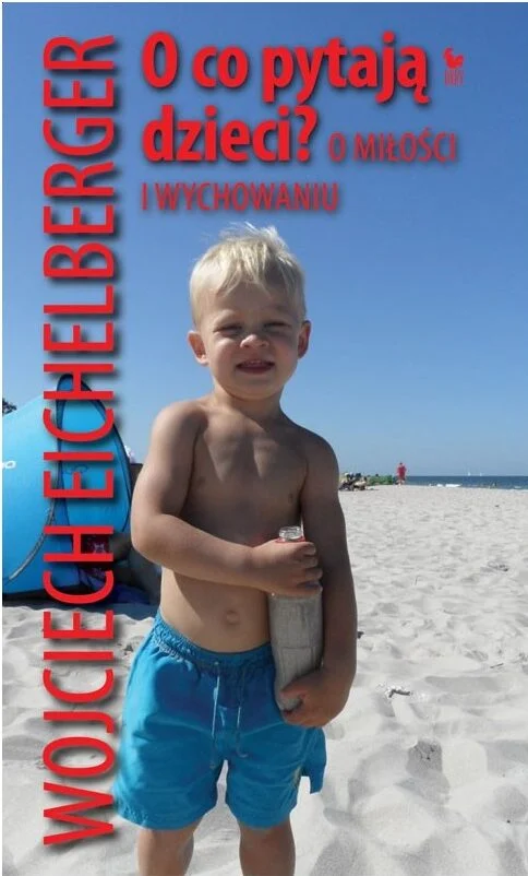 O co pytają dzieci? O miłości i wychowaniu